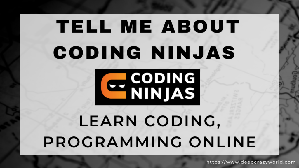 <img src="Tell me about Coding Ninjas" alt="Tell me about Coding Ninjas.png">