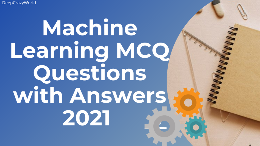 <img src="Machine Learning MCQ.png" alt="Machine Learning MCQ questions">