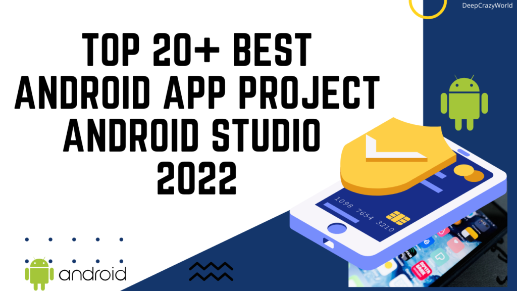 Top 20+ Best Android app Project with Android Studio