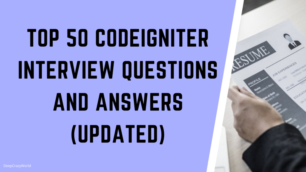 Top 50 CodeIgniter Interview Questions & Answers (updated)