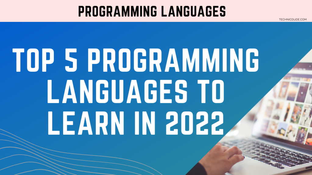 Top 5 Best Programming Languages To Learn in