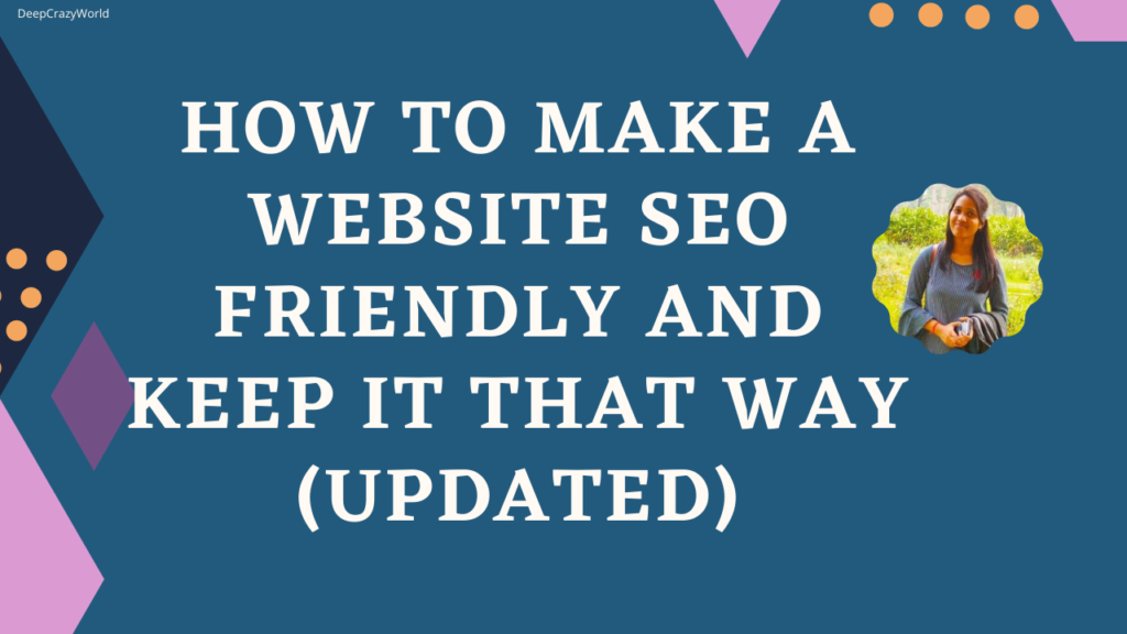 How to Make a Website SEO Friendly and Keep it That Way (updated)