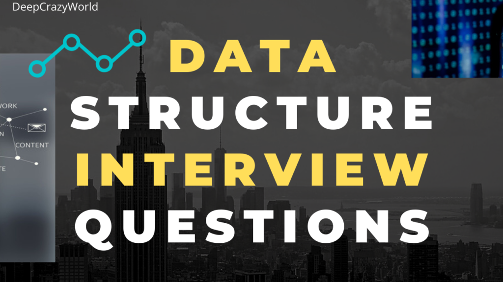 Data Structure Interview Questions and answers