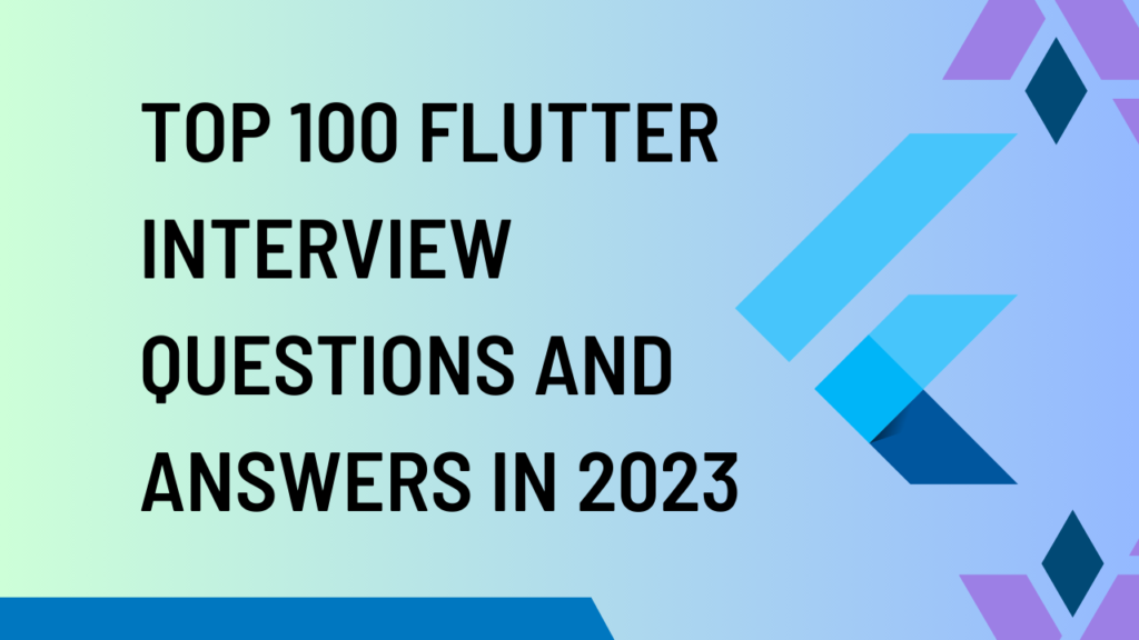 <img src="Flutter interview questions and answers.png" alt="Flutter interview questions and answers">