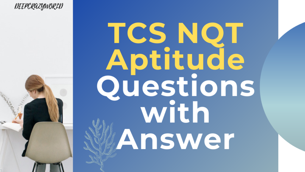 <img src="tcs.png" alt="TCS NQT Aptitude Questions">