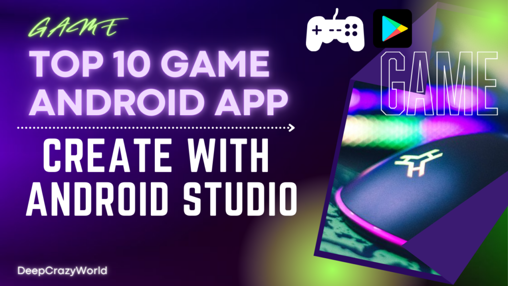 Top 10 Android Game App Android game development