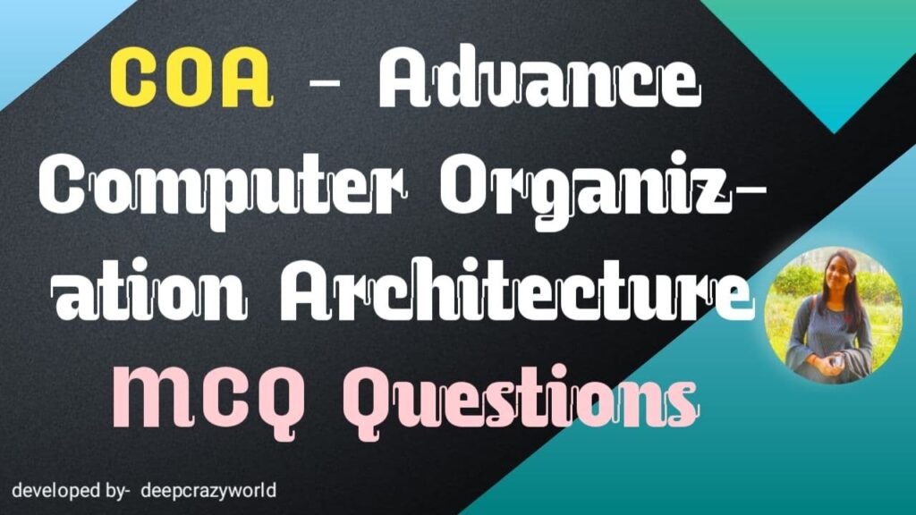 <img src="coa mcq.jpg" alt="computer architecture MCQ">
