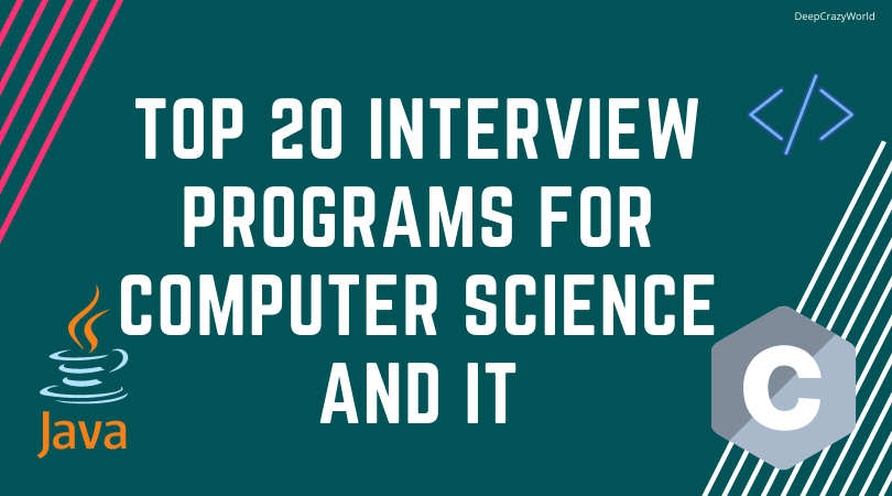 Top 20 Interview Programs for Computer Science and IT