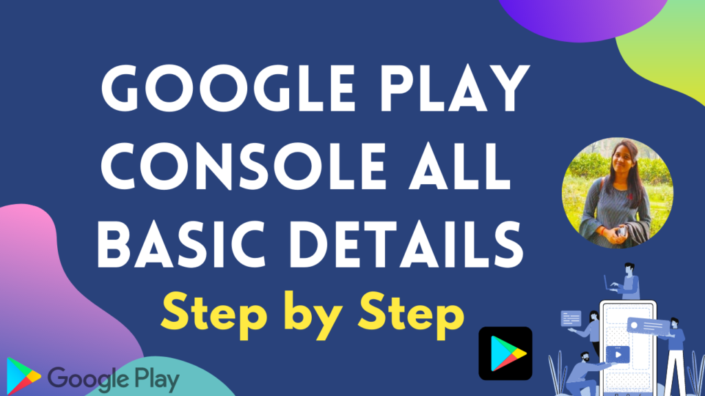 Google play console All basic details Step by step