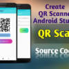QR Code Scanner Android app in Android Studio with source code