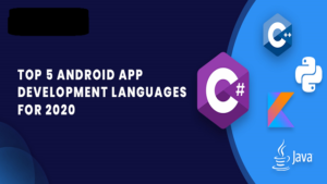 Read more about the article Top 5 Android App  DEVELOPMENT LANGUAGES For 2021