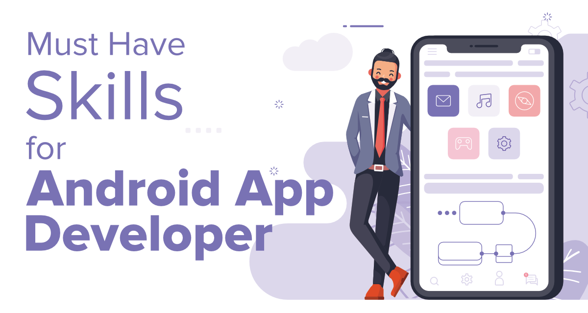 Read more about the article Best Essential Skills You Need To Be An Android Developer