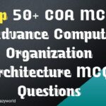 Top 50+ Computer Organization and Architecture MCQ Questions