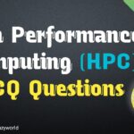 High Performance Computing quiz Questions and Answers – HPC QUIZ