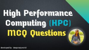 Read more about the article High Performance Computing quiz Questions and Answers – HPC QUIZ
