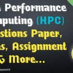HPC – High Performance Computing Notes, MCQ, Assignment