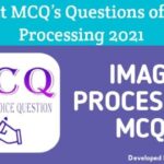 All Unit MCQ’s Questions of Digital Image Processing 2021