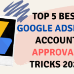 Top 5 Best Google AdSense Account Approval Tricks 2021