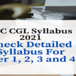 SSC CGL Syllabus 2021|Check Detailed Syllabus For Tier 1, 2, 3 and 4