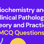 Biochemistry and Clinical Pathology MCQ Questions | D.Pharma MCQ