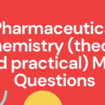 Pharmaceutical chemistry (theory and practical) MCQ questions