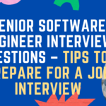 Senior Software Engineer Interview Questions – Job Interview
