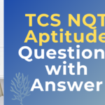 TCS NQT Aptitude Questions with Answer