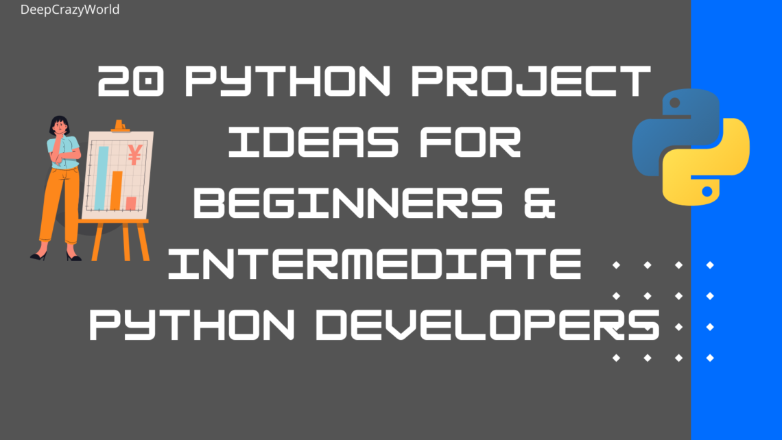 Read more about the article 20+ Python Project Ideas for Beginners & Intermediate Python Developers