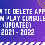 How to Delete app from play console (updated) 2023
