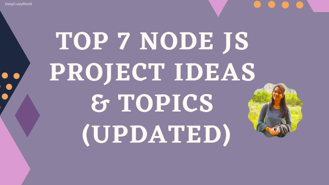 Read more about the article Top 10 Node js Project Ideas & Topics 2021-22 (UPDATED)