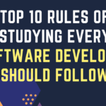 Top 10 Rules of Studying Every Software Developer Should Follow 2021