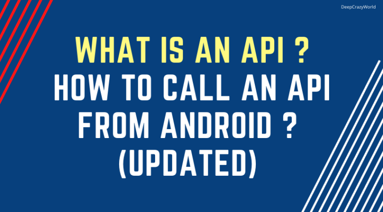 What is an API? How to call an API From Android (Updated)