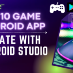 Top 10 Android Game App Android game development