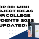 Top 30+ Mini Project Ideas for College Students 2023 (UPDATED)