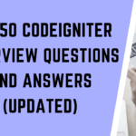 Top 50 CodeIgniter Interview Questions & Answers (updated)