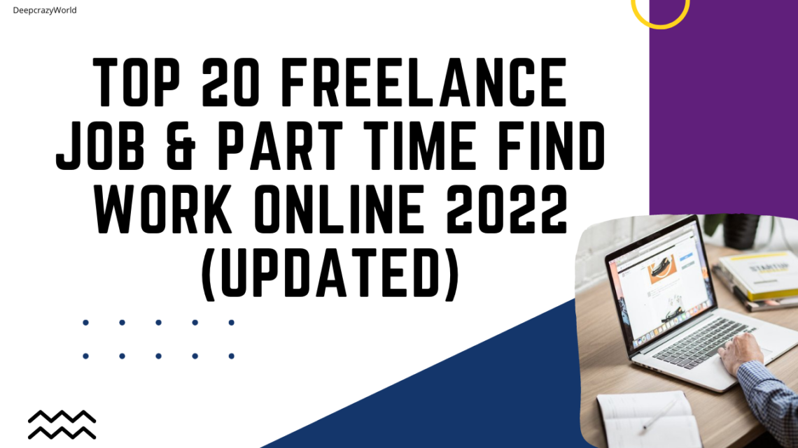 Read more about the article Top 20 Freelance job & Part Time Find Work online 2022 (updated)