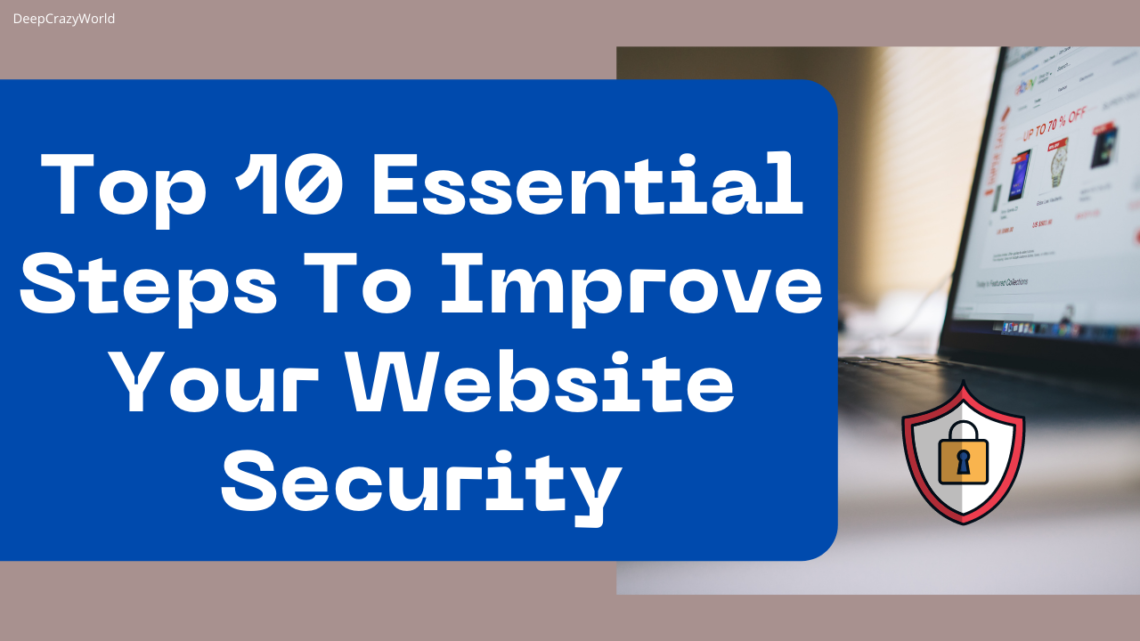 Read more about the article Top 10 Essential Steps To Improve Your Website Security(updated)