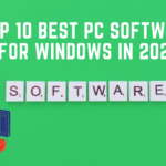 Top 10+ Best PC Software For New Windows In 2023