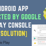 How to Update Rejected app from Google play console 2023
